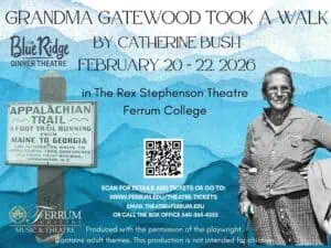 Graphic for play "Grandma Gatewood Took a Walk" with light blue and white mountains in background, photo of older woman, and photo of Appalachian Trail sign with details about ordering tickets for Feb 20-22 play 2026