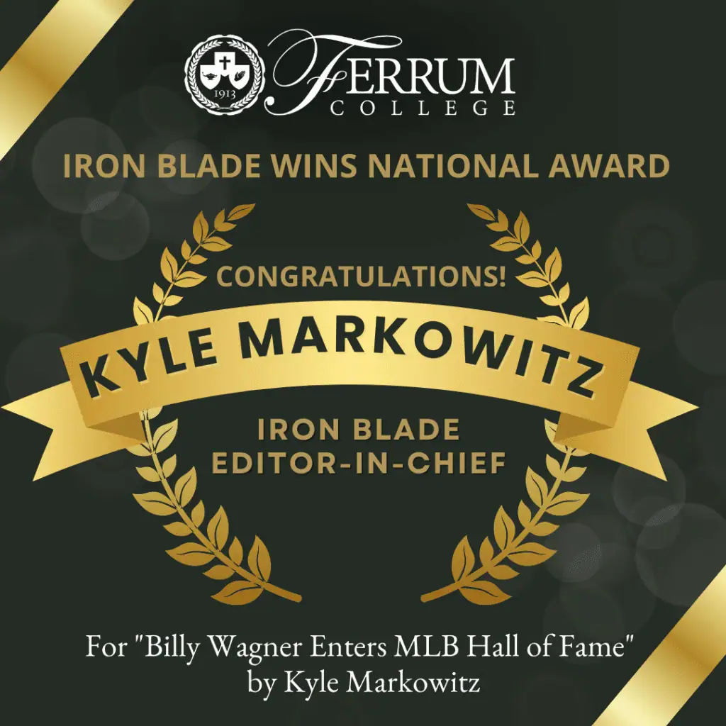 Iron Blade wins national award congrats to kyle Markowitz Editor in Chief Billy Wagner Enters MLB HOF by Markowitz With Golden leaves around his name
